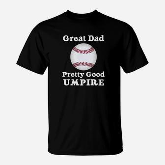 Baseball Softball Umpire Shirt For Dad On Fathers Day T-Shirt | Crazezy