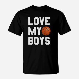 Basketball Dad Mom Funny Gift Love My Boys T-Shirt | Crazezy CA