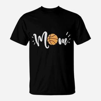 Basketball Mom Funny Cute Fun Sport Mama T-Shirt | Crazezy