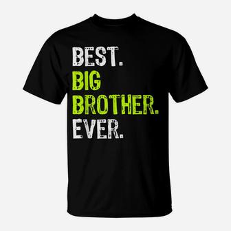 Best Big Brother Bro Ever Older Sibling Funny Gift Design T-Shirt | Crazezy UK