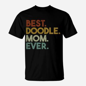 Best Doodle Mom Ever Goldendoodle Labradoodle Retro Sweatshirt T-Shirt | Crazezy DE