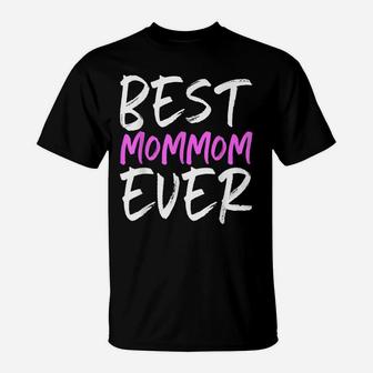 Best Mom-Mom Ever Funny Gift Mommom Christmas T-Shirt | Crazezy