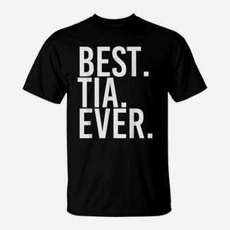 Best Tia Ever Gift Name Funny Personalized Women Birthday T-Shirt | Crazezy UK