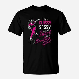 Bowling Ball Game Funny Im A Classy Sassy T-Shirt | Crazezy