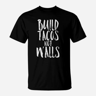 Build Tacos Not Walls Shirt Funny Cinco De Mayo Fiesta T-Shirt | Crazezy