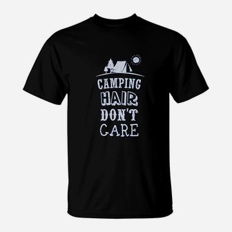 Camping Hair Dont Care Funny Camping Gift T-Shirt | Crazezy UK