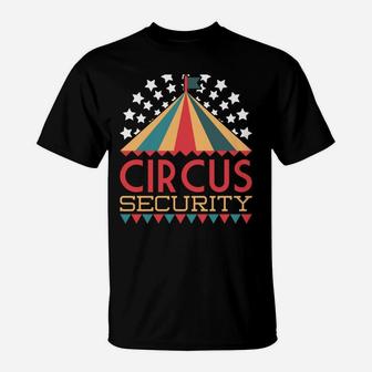 Carnival Costume Circus Security Event Staff Circus T-Shirt | Crazezy