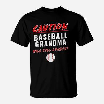 Caution Will Yell Loudly Funny Baseball Grandma T-Shirt | Crazezy UK