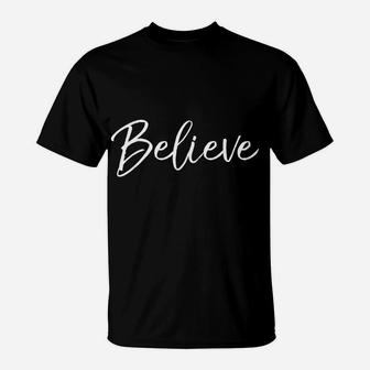 Christian Faith In Christ Quote Christmas Saying Believe T-Shirt | Crazezy UK
