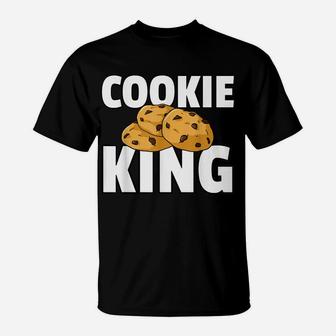 Cookie King Gift Chocolate Chip Dealer T-Shirt | Crazezy