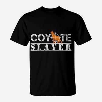 Coyote Slayer Funny Hunting Gift For Coyote Hunters T-Shirt | Crazezy