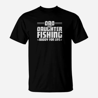 Dad And Daughter Fishing Buddy For Life Premium T-Shirt | Crazezy UK