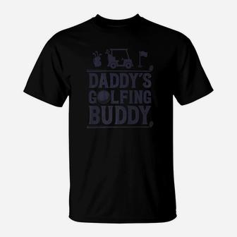 Daddys Golfing Buddy Golf Golfer Kids Girls Boys T-Shirt | Crazezy