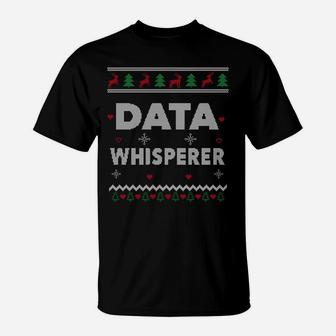 Data Whisperer Ugly Christmas It Tech Programmer Gift Funny Sweatshirt T-Shirt | Crazezy