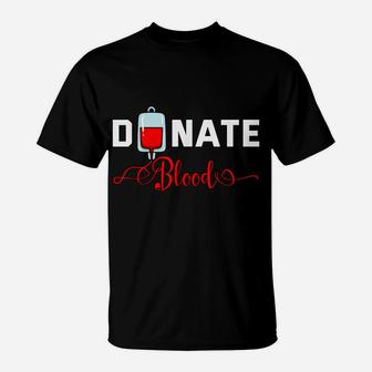Donate Blood Saved Life National Blood Donor Awareness Month T-Shirt | Crazezy