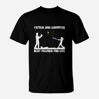 Father And Daughter Best Friends For Life Softball T-Shirt | Crazezy AU
