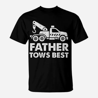 Father Tows Best Tow Truck Driver Gift T-Shirt | Crazezy