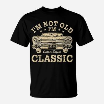 Father's Day Vintage I'm Not Old I'm Classic Shirt Dad Joke T-Shirt | Crazezy AU