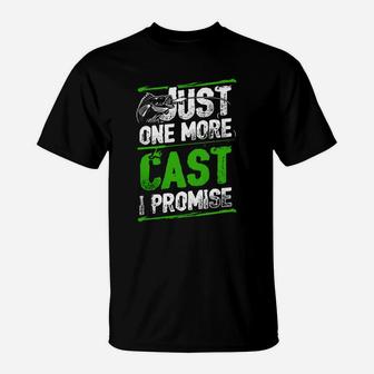 Fishing-just One More Cast I Promise T-Shirt | Crazezy