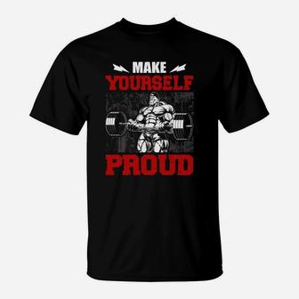 Fitness Training Make Yourself Proud T-Shirt | Crazezy CA