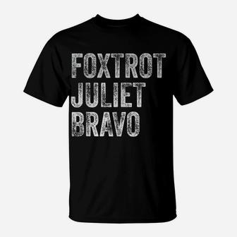 Fjb Pro Usa Foxtrot Juliet Bravo Hashtag F J B Tee Fjb Fjb T-Shirt | Crazezy