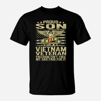 Freedom Isn't Free - Proud Son Of A Vietnam Veteran Gift T-Shirt | Crazezy