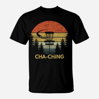 Funny Cha-Ching Disc Golf Basket Satisfying Sound Gift T-Shirt | Crazezy