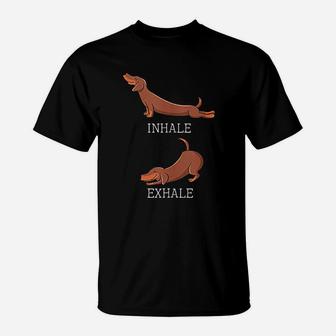 Funny Dachshund Weiner Dog Yoga Inhale Exhale Sausage T-Shirt | Crazezy