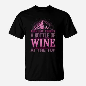 Funny Hiking Motivational Hike Tee Wine Lover T-Shirt | Crazezy CA