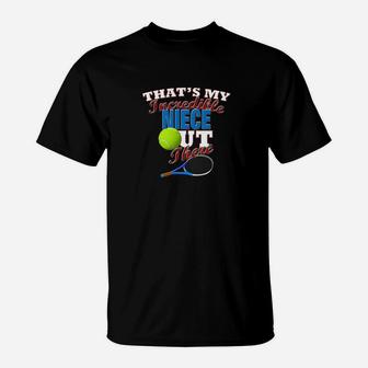 Funny Tennis Player Niece Aunt Uncle Gift T-Shirt | Crazezy