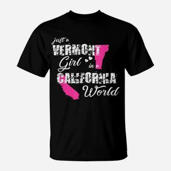 Funny Vermont Shirts Just A Vermont Girl In A California T-Shirt | Crazezy