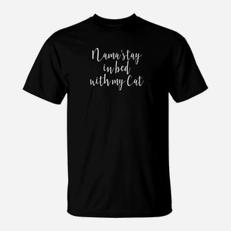 Funny Zen Cat Lover Gift Namaste In Bed Yoga T-Shirt | Crazezy CA