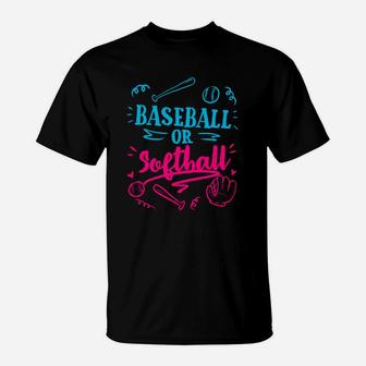 Gender Reveal Baseball Or Softball Shirt T-Shirt | Crazezy
