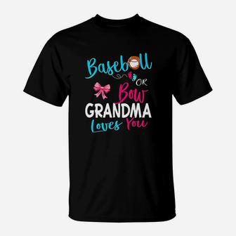 Gender Reveal Team Baseball Or Bow Grandma Loves T-Shirt | Crazezy