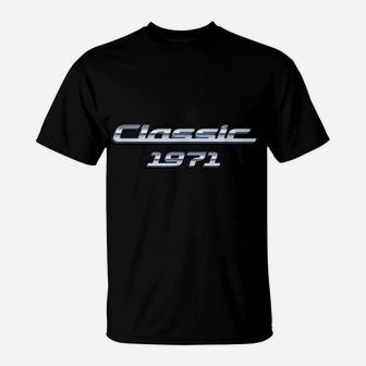 Gift For 49 Year Old Vintage Classic Car 1971 49Th Birthday T-Shirt | Crazezy AU