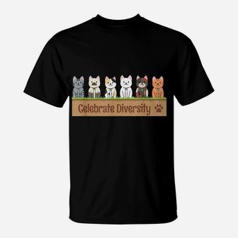 Gift For Cat Lovers Funny Celebrate Diversity Pet Cat Owners T-Shirt | Crazezy