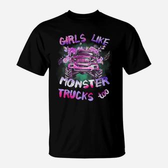 Girls Like Monster Trucks Too Tshirt Women Monster Truck Tee T-Shirt | Crazezy UK