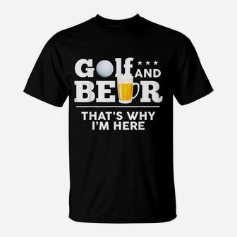 Golf And Beer Joke Dad Funny Fathers Day Drinking Birthday T-Shirt | Crazezy AU