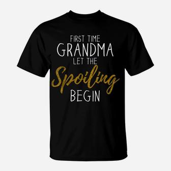 Grandma Let The Spoiling Begin Gift First Time Grandma T-Shirt | Crazezy DE
