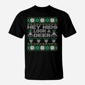 Hey Kids Look A Deer UGLY Christmas Family Winter Vacation T-Shirt | Crazezy UK