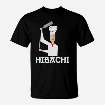 Hibachi Chef-Cooking Hibachi Grill-Hibachi Lover Gift T-Shirt | Crazezy UK