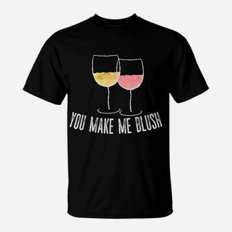 Hiking And Running Funny Wine You Make Me Blush T-Shirt | Crazezy