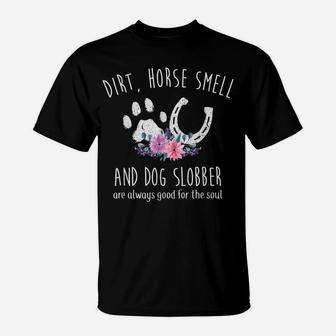 Horse Shirts For Women Horse Smell And Dog Slobber T-Shirt | Crazezy AU