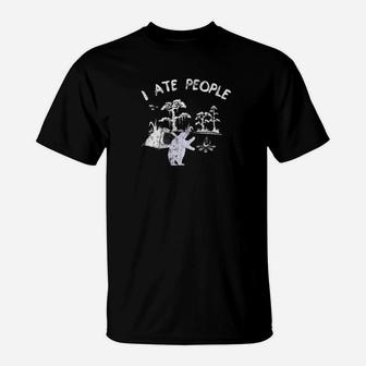 Hunting I Ate People Tee Bear Mountain Camping Lovers Gift T-Shirt | Crazezy AU