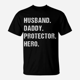 Husband Daddy Protector Hero Best Dad Fathers Day Gift T-Shirt | Crazezy