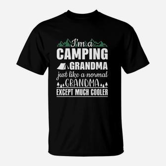 I Am A Camping Grandma Just Like Normal But Cooler T-Shirt | Crazezy DE