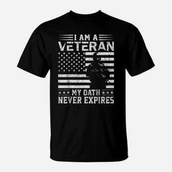 I Am A Veteran My Oath Never Expires Veteran Day Gift T-Shirt | Crazezy