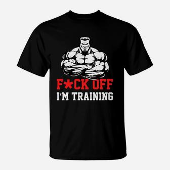 I Am Training Fitness Funny Fitness Training T-Shirt | Crazezy DE