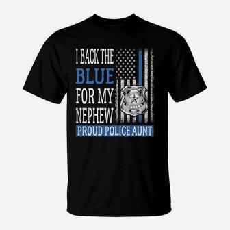 I Back The Blue For My Nephew Proud Police Aunt Cop's Auntie T-Shirt | Crazezy