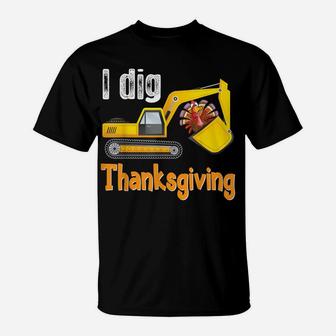 I Dig Thanksgiving Excavator Tractor Truck Turkey Family T-Shirt | Crazezy